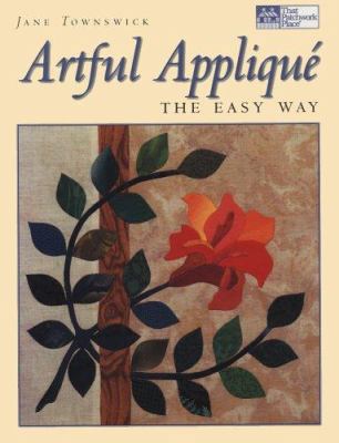 Artful Applique: The Easy Way 1564772942 Book Cover