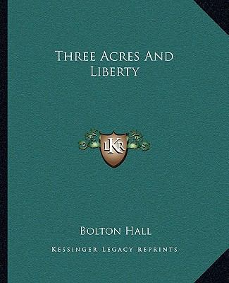 Three Acres And Liberty 1162713763 Book Cover