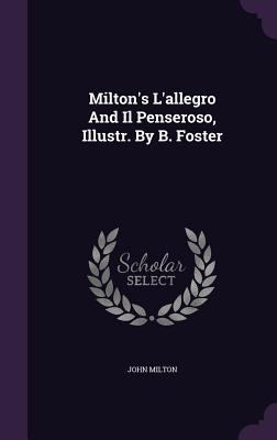 Milton's L'allegro And Il Penseroso, Illustr. B... 1342457498 Book Cover