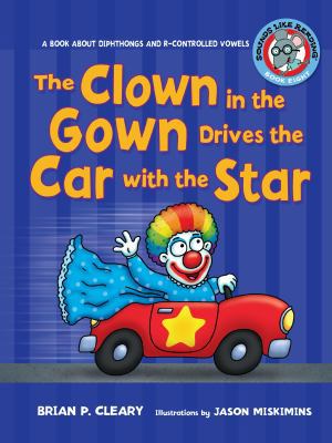 The Clown in the Gown Drives the Car with the S... 0761342001 Book Cover