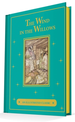 The Wind in the Willows: An Illustrated Classic 1684120330 Book Cover