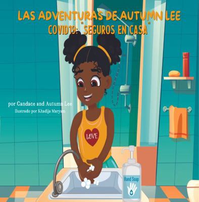 Las Aventuras de Autumn Lee - COVID19 : "Seguros en casa"