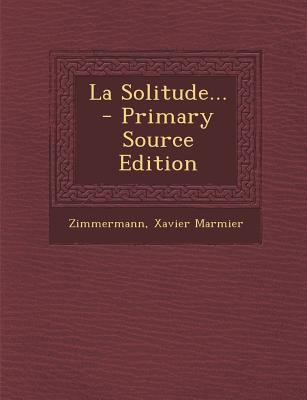 La Solitude... - Primary Source Edition [French] 1294115189 Book Cover