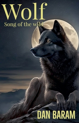 Wolf Song of the Wild B0F5ZDDBSL Book Cover