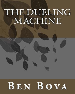 The Dueling Machine 151940395X Book Cover