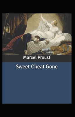 The Sweet Cheat Gone: Marcel Proust (Classics, ... B095SPN5X5 Book Cover