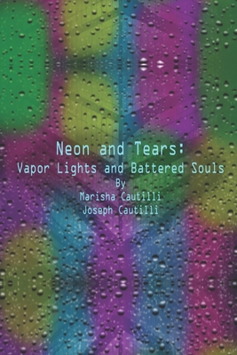 Neon and Tears: Vapor Lights and Battered Souls            Book Cover