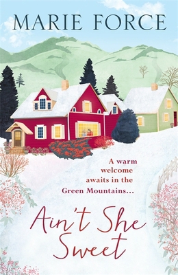 Ain't She Sweet: Green Mountain Book 6 1472234456 Book Cover