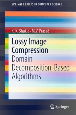 Lossy Image Compression: Domain Decomposition-B... 1447122178 Book Cover