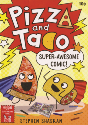 Pizza and Taco: Super Awesome Comic! B0GN23FDB7 Book Cover