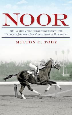 Noor: A Champion Thoroughbred's Unlikely Journe... 1540231445 Book Cover