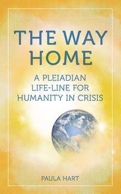 The Way Home: A Pleiadian Life-line for Humanit... 0648377229 Book Cover