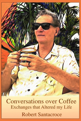 Conversation Over Coffee: Exchanges that Altere... B0DKTLXCNX Book Cover