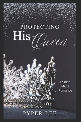 Protecting His Queen            Book Cover