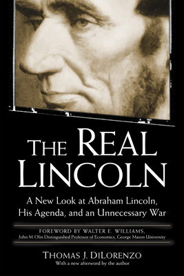 The Real Lincoln: A New Look at Abraham Lincoln... 0761526463 Book Cover