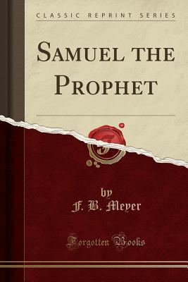 Samuel the Prophet (Classic Reprint) 1451002769 Book Cover