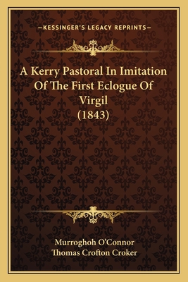 A Kerry Pastoral In Imitation Of The First Eclo... 1165884496 Book Cover