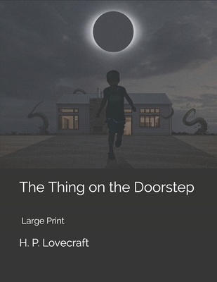 The Thing on the Doorstep: Large Print 1698662505 Book Cover
