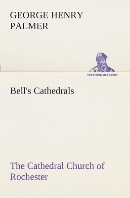 Bell's Cathedrals: The Cathedral Church of Roch... 3849508811 Book Cover