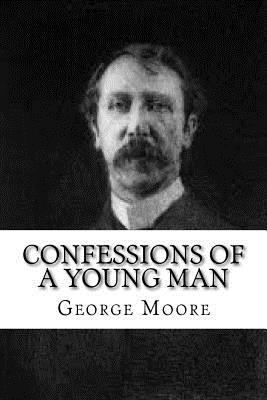 Confessions of a Young Man 1534942262 Book Cover