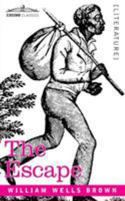 The Escape; Or, a Leap for Freedom 1602066450 Book Cover