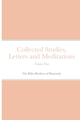 Collected Studies, Letters and Meditations: Vol... 1716615224 Book Cover