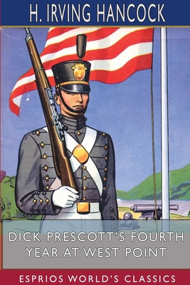 Dick Prescott's Fourth Year at West Point (Espr... 1715226186 Book Cover