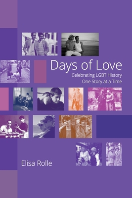 Days of Love: Celebrating LGBT History One Stor... 0464923093 Book Cover