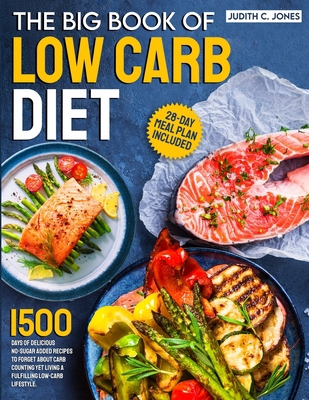 The Big Book Of Low Carb Diet: 1500 Days Of Del... 1805381601 Book Cover