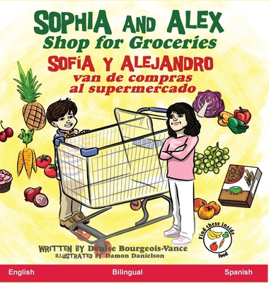 Sophia and Alex Shop for Groceries: Sofía y Ale... [Spanish] B0CHTZZ4XD Book Cover