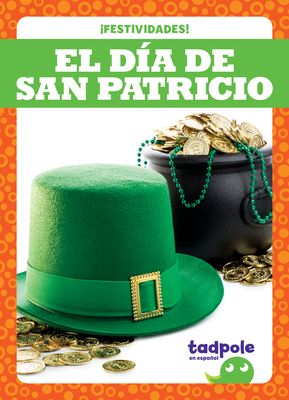 El Día de San Patricio (St. Patrick's Day) [Spanish] B0DCHHTTSC Book Cover