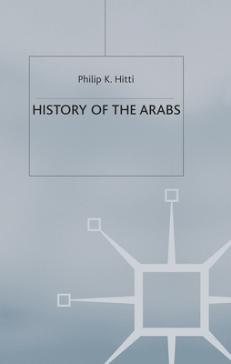 History of The Arabs 0333631420 Book Cover