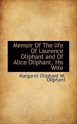 Memoir of the Life of Laurence Oliphant and of ... 1117391833 Book Cover