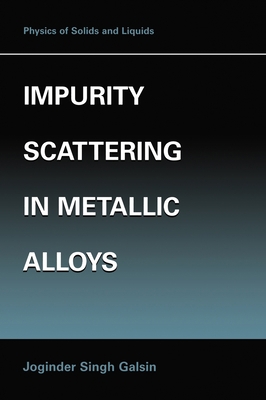 Impurity Scattering in Metallic Alloys 0306465744 Book Cover