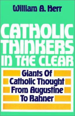 Catholic Thinkers in the Clear 0883472392 Book Cover