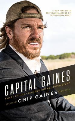 Capital Gaines: Smart Things I Learned Doing St... 1543637302 Book Cover