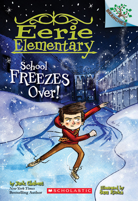 School Freezes Over!: A Branches Book (Eerie El... 0545873738 Book Cover