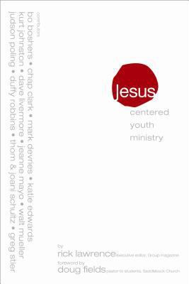 Jesus-Centered Youth Ministry 0764435043 Book Cover