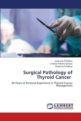 Surgical Pathology of Thyroid Cancer 620822473X Book Cover