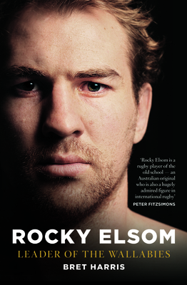 Rocky Elsom Leader of the Wallabies 0732292476 Book Cover