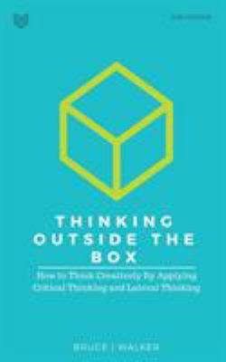 Thinking Outside The Box: How to Think Creative... 1999194861 Book Cover