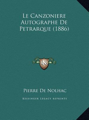 Le Canzoniere Autographe De Petrarque (1886) [French] 116950132X Book Cover