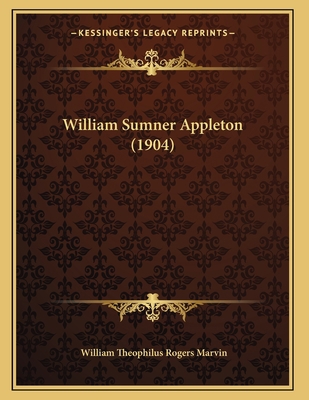 William Sumner Appleton (1904) 1165744740 Book Cover