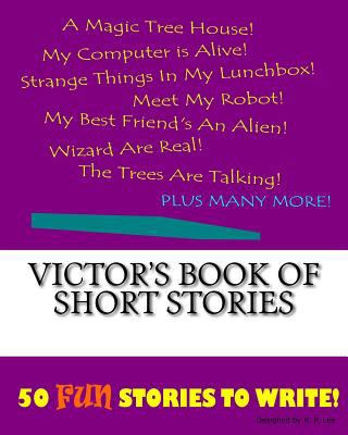 Victor's Book Of Short Stories 1522863249 Book Cover
