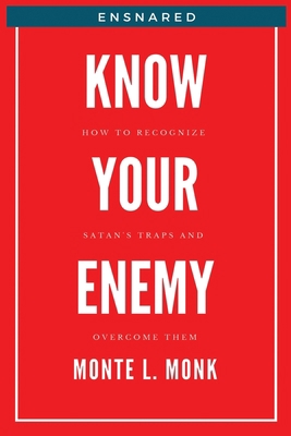 Ensnared - Know Your Enemy : How to Recognize S...            Book Cover