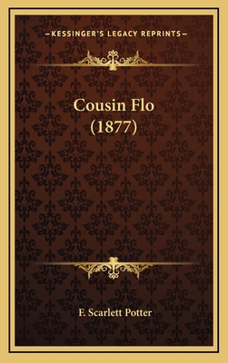Cousin Flo (1877) 1166499065 Book Cover