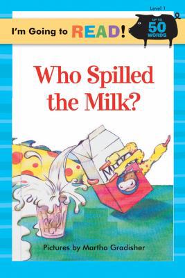 Who Spilled the Milk? 1402720920 Book Cover