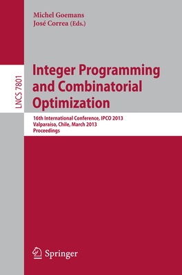 Integer Programming and Combinatorial Optimizat... 3642366937 Book Cover