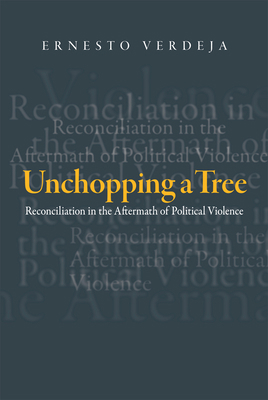 Unchopping a Tree: Reconciliation in the Afterm... 143990054X Book Cover