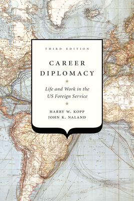 Career Diplomacy: Life and Work in the Us Forei... 162616469X Book Cover